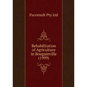   of Agriculture in Bougainville (1999) Paconsult Pty Ltd Books