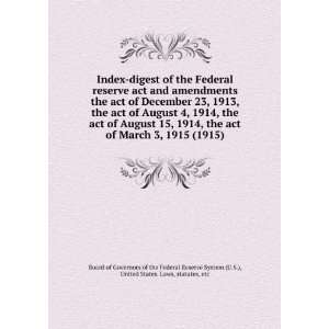  Index digest of the Federal reserve act and amendments the act 