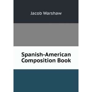  Spanish American Composition Book Jacob Warshaw Books