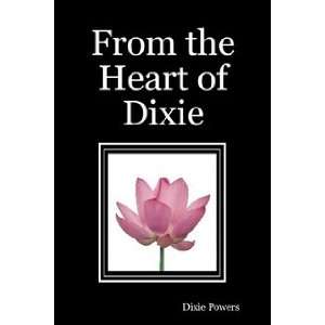  From the Heart of Dixie Dixie Powers Books