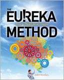 The Eureka Method How to Think Like an Inventor