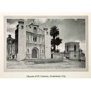  1913 Print Church El Carmen Guatemala City Architecture 