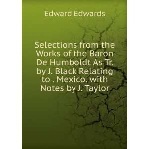   Black Relating to . Mexico. with Notes by J. Taylor Edward Edwards