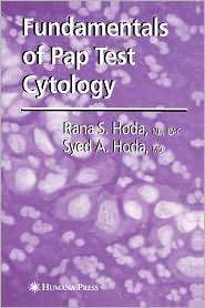 Fundamentals of Pap Test Cytology, (1588299597), Md Fiac Rana S. Hoda 