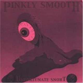  Unfortunate Snort Pinkly Smooth