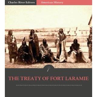 The Treaty of Fort Laramie by United States Government and Charles 