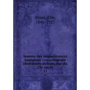   et franÃ§aise du 19e siÃ¨cle. 11 Elie, 1846 1927 Blanc Books