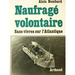  Naufragé volontaire Alain Bombard Books