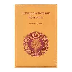 Etruscan Roman Remains by Charles Leland 