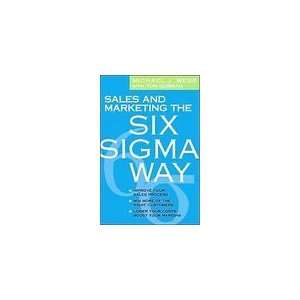  Sales and Marketing the Six Sigma Way [Hardcover] Michael 