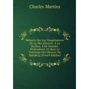   Voisinage Des Glaciers Du Spitzberg (French Edition) Charles Martins