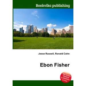  Ebon Fisher Ronald Cohn Jesse Russell Books