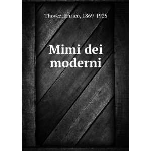  Mimi dei moderni Enrico, 1869 1925 Thovez Books