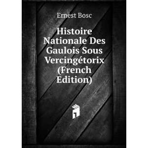   , Par E. Bosc Et L. BonnemÃ¨re (French Edition) Ernest Bosc Books