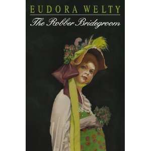  The Robber Bridegroom [Paperback] Eudora Welty Books
