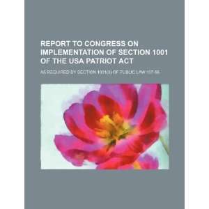  Report to Congress on implementation of Section 1001 of 