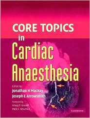 Core Topics in Cardiac Anaesthesia, (0521868416), Jonathan Mackay 