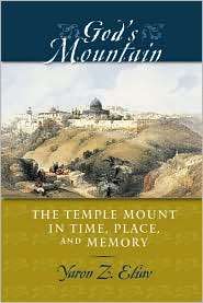 Gods Mountain The Temple Mount in Time, Place, and Memory 