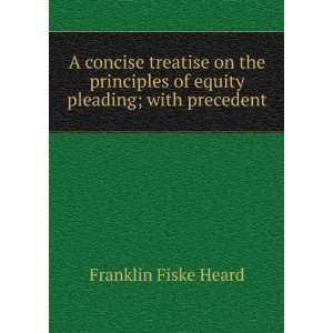   pleading; with precedent Franklin Fiske Heard  Books