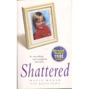    Shattered (9780099498513) ANDREW CROFTS MAVIS MARSH Books