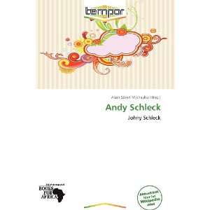  Andy Schleck (German Edition) (9786137864265) Alain 