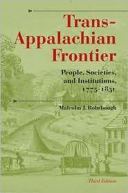 Trans Appalachian Frontier People, Societies, and Institutions, 1775 