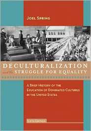 Deculturalization and the Struggle for Equality A Brief History of 