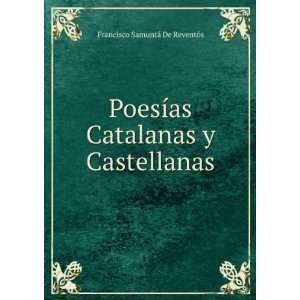   as Catalanas y Castellanas Francisco SamuntÃ¡ De ReventÃ³s Books