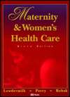 Maternity and Womens Health Care, (0815155778), Deitra L. Lowdermilk 