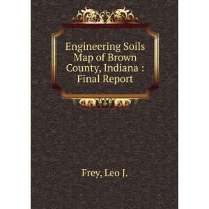   Brown County, Indiana  Final Report Leo J. Frey  Books