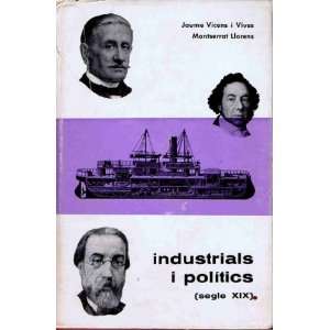    industrials i politics ( segle XIX) vicens i vivesliorens Books