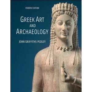  J. G. Pedleys 4th(fourth) edition(Greek Art and 
