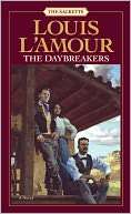   The Daybreakers by Louis LAmour, Random House 