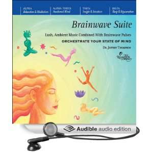  Brainwave Suite (Audible Audio Edition) Jeffrey Thompson 