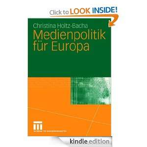 Medienpolitik für Europa (German Edition) Christina Holtz Bacha 