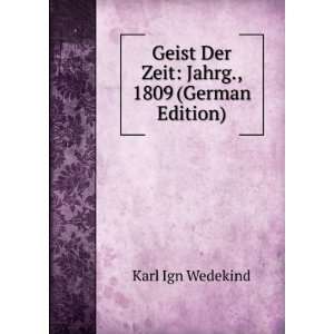  Geist Der Zeit Jahrg., 1809 (German Edition) Karl Ign 