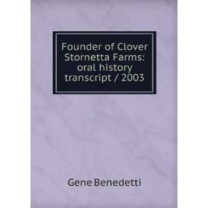   Stornetta Farms oral history transcript / 2003 Gene Benedetti Books