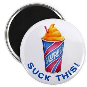  SUCK THIS SLURPEE Funny 2.25 inch Fridge Magnet 