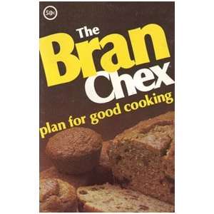 The Bran Chex Plan for Good Cooking Ralston Purina Company  