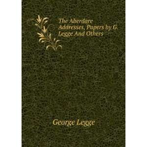   Addresses, Papers by G. Legge And Others. George Legge Books