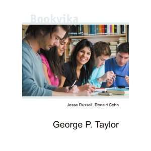  George P. Taylor Ronald Cohn Jesse Russell Books