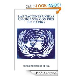 Las Naciones Unidas Un Gigante con Pies de Barro (Spanish Edition 