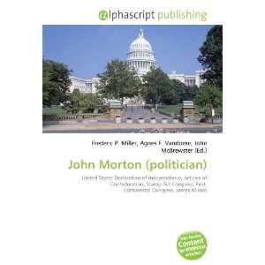  John Morton (politician) (9786133975378) Books