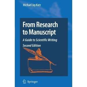  By Michael Jay Katz From Research to Manuscript A Guide 