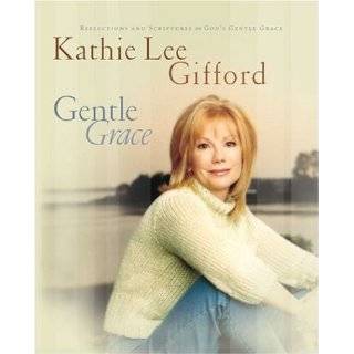  Grace Reflections & Scriptures on Gods Gentle Grace by Kathie Lee 