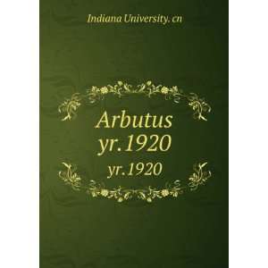  Arbutus. yr.1920 Indiana University. cn Books