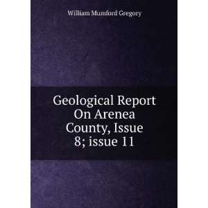   On Arenea County, Issue 8;Â issue 11 William Mumford Gregory Books