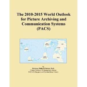   World Outlook for Picture Archiving and Communication Systems (PACS