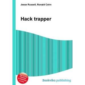 Hack trapper Ronald Cohn Jesse Russell  Books