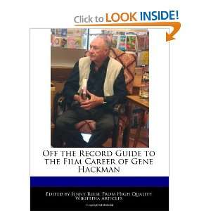   to the Film Career of Gene Hackman (9781240962372) Jenny Reese Books